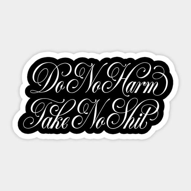 Do No Harm, Take No Shit Sticker by noviajonatan